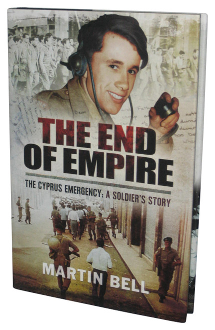 The End of Empire Cyprus: A Soldier's Story (2015) Hardcover Book