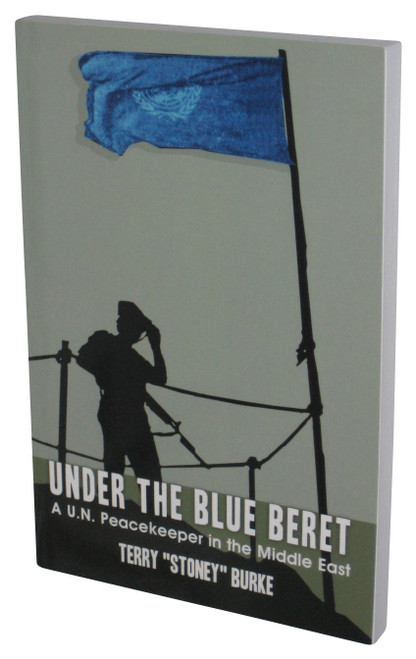 Under the Blue Beret (2013) Paperback Book - (A U.N. Peacekeeper in the Middle East)