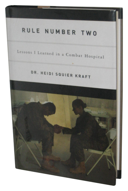 Rule Number Two (2007) Hardcover Book - (Lessons I Learned in a Combat Hospital)