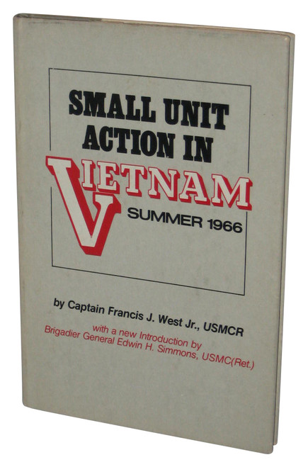 Small Unit Action In Vietnam Summer 1966 (1981) Hardcover Book - (Captain Francis J. West Jr)