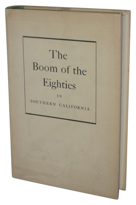 Boom of The Eighties in Southern California (1991) Hardcover Book - (Glenn S. Dumke)