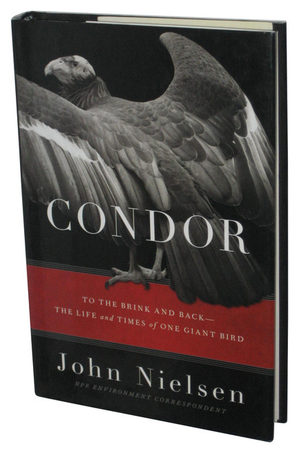Condor (2006) Hardcover Book - (To The Brink and Back The Life And Times of One Giant Bird)