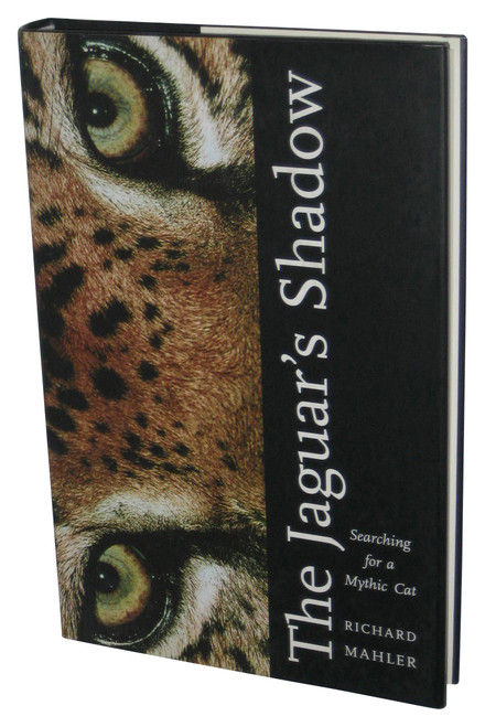 The Jaguar's Shadow (2009) Hardcover Book - (Searching For A Mythic Cat)