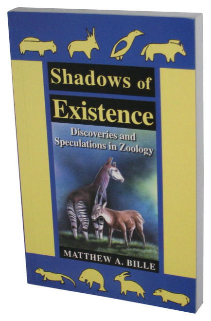 Shadows of Existence (2006) Paperback Book - (Discoveries & Speculations In Zoology)