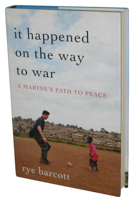 It Happened On the Way to War (2011) Hardcover Book - (A Marine's Path to Peace)