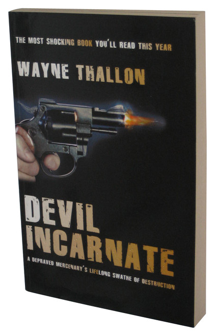 Devil Incarnate (2007) Paperback Book - (A Depraved Mercenary's Lifelong Swathe of Destruction)