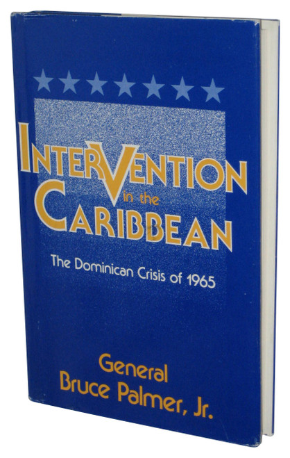 Intervention In The Caribbean (1989) Hardcover Book - (The Dominican Crisis of 1965)