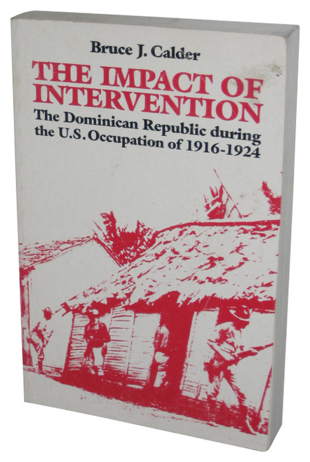 The Impact of Intervention (1988) Paperback Book - (The Dominican Republic During the U.S. Occupation of 1916-1924)