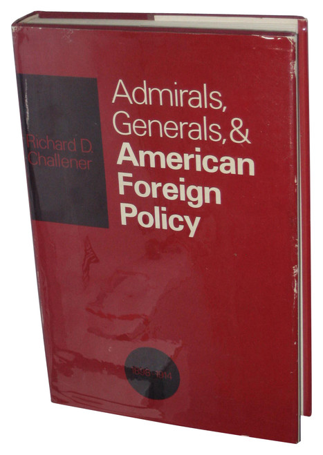 Admirals, Generals, and American Foreign Policy 1898-1914 (1973) Hardcover Book