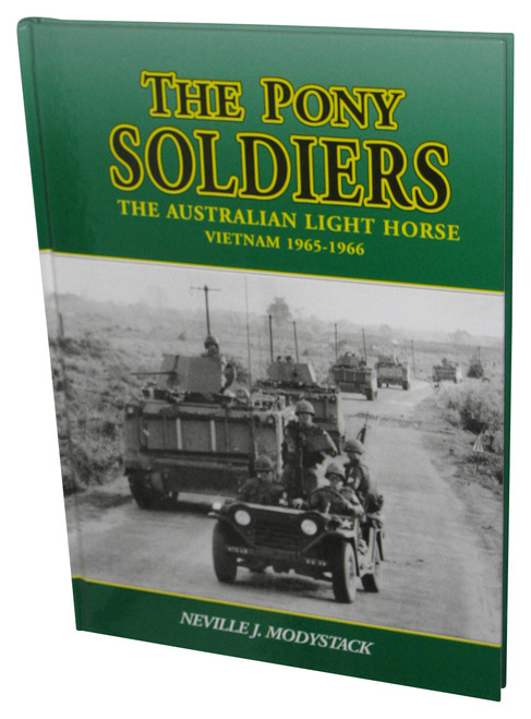 Pony Soldiers: The Australian Light Horse: Vietnam 1965-1966 (2003) Hardcover Book