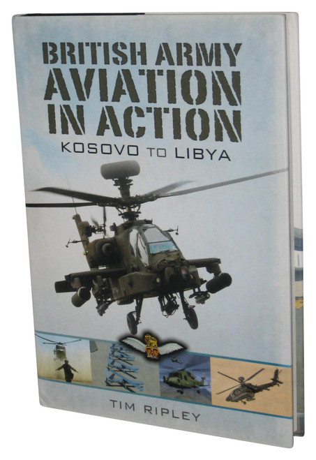 British Army Aviation in Action (2012) Hardcover Book - (Kosovo to Helmand)