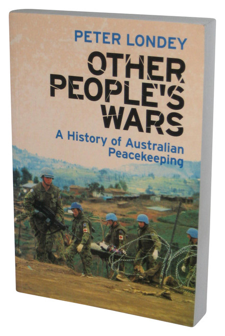 Other People's Wars (2004) Paperback Book - (A History of Australian Peacekeeping)