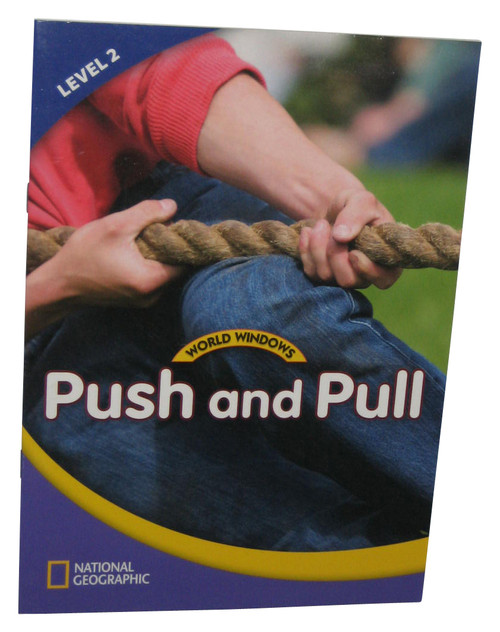 National Geographic World Windows Level 2 Push And Pull Paperback Book