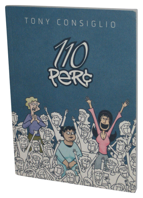 110 Percent (2006) Paperback Book - (Tony Consiglio Signed)