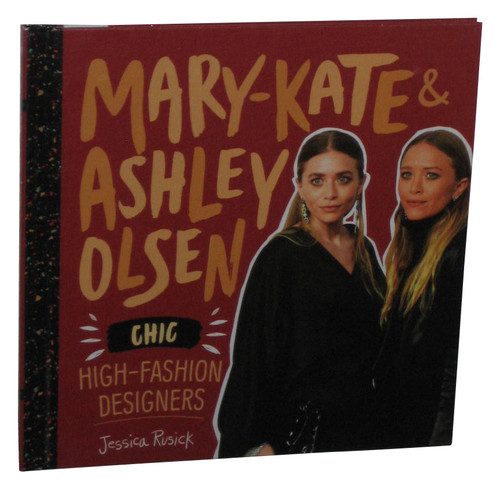 Mary-Kate & Ashley Olsen Chic High-Fashion Designers (2019) Library Binding Hardcover Book