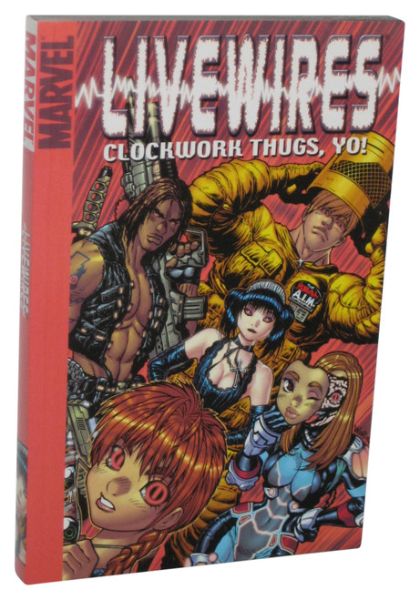 Marvel Livewires Vol. 1 Clockwork Thugs Yo (2005) Paperback Book