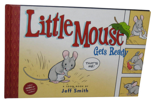 Little Mouse Gets Ready Toon Books Level 1 (2009) Hardcover Book