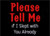 Please Tell Me If I Slept With You Already Magnet DM2112