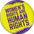 Empowerment Womens Rights Are Human Licensed 1.25 Inch Button 86189