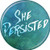Empowerment She Persisted Licensed 1.25 Inch Button 86190