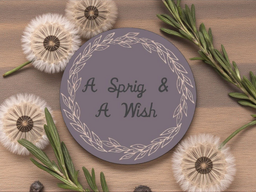 A Sprig & A Wish