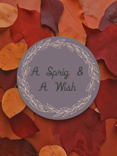A Sprig & A Wish
