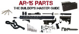 AR-15 Parts: The Builder's Master Guide