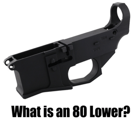 What is an 80% lower?