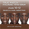 L'Oreal Paris True Match Nude Hyaluronic Tinted Serum Foundation with 1% Hyaluronic acid, 10-12 Very Deep, 1 fl. oz.