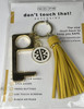 Pieces Of Me Don't Touch That! Keychains (Yellow)