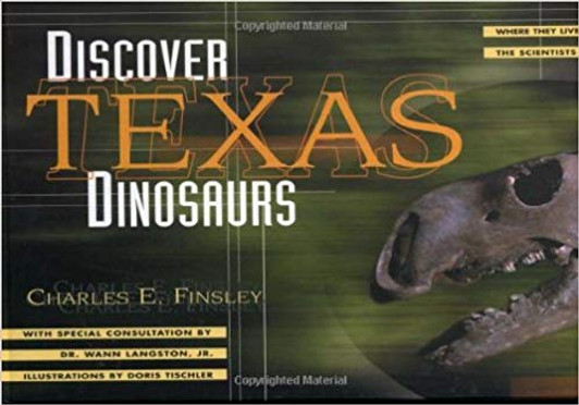 Discover Texas Dinosaurs: Where They Lived, How They Lived, and the Scientists Who Study Them-Book (9780877193203)