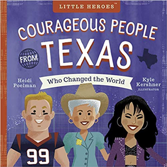 Courageous People From Texas Who Changed the World-Book (9781641701501)