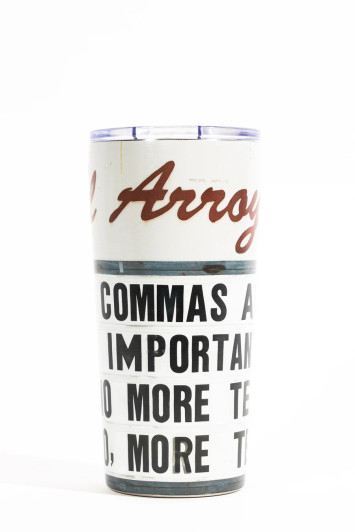 El Arroyo Tumbler-Commas Are Important (TUM0006)