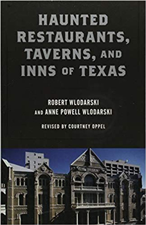 Haunted Restaurants, Taverns, and Inns of Texas 2nd Edition-Book (9781493032495)