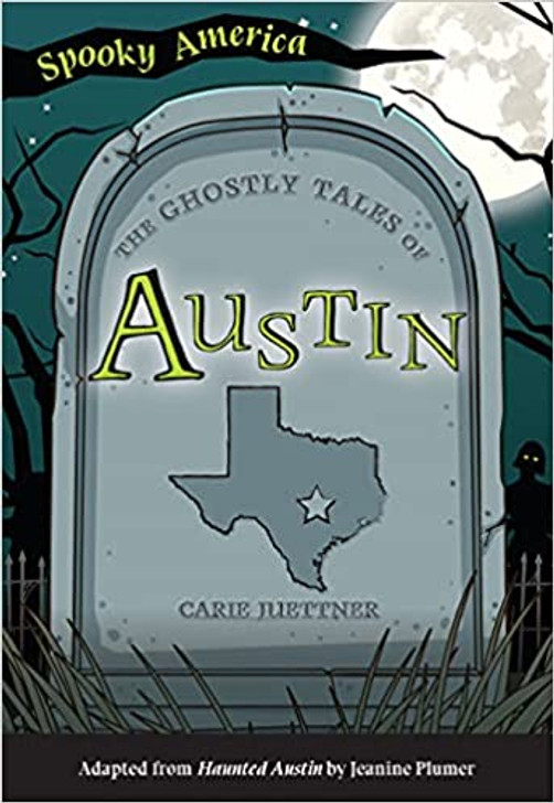 The Ghostly Tales of Austin-Book (9781467198202)