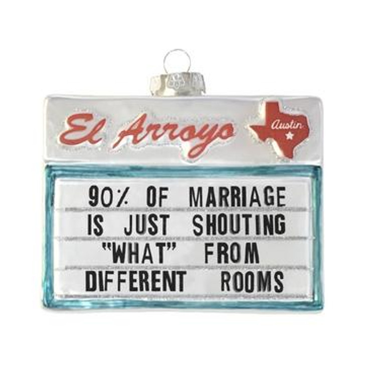 El Arroyo Christmas Ornament-90% of Marriage