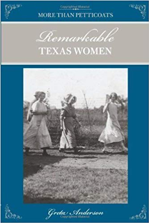 More Than Petticoats: Remarkable Texas Women 2nd Ed-Book