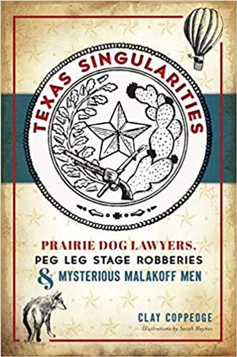 Texas Singularities: Prairie Dog Lawyers Malakoff Men-Book