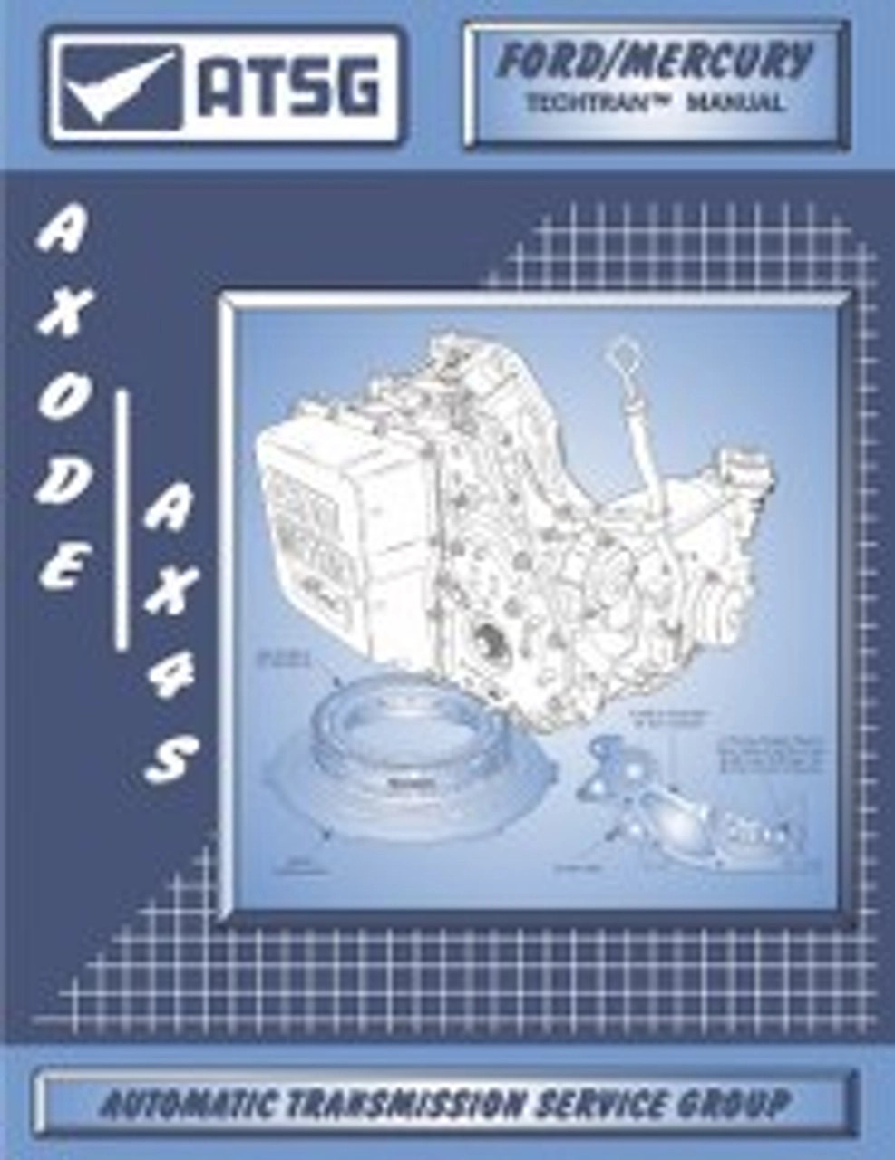 ATSG ATSG-AXOD-E AXODE Transmission Techincal Repair Manual