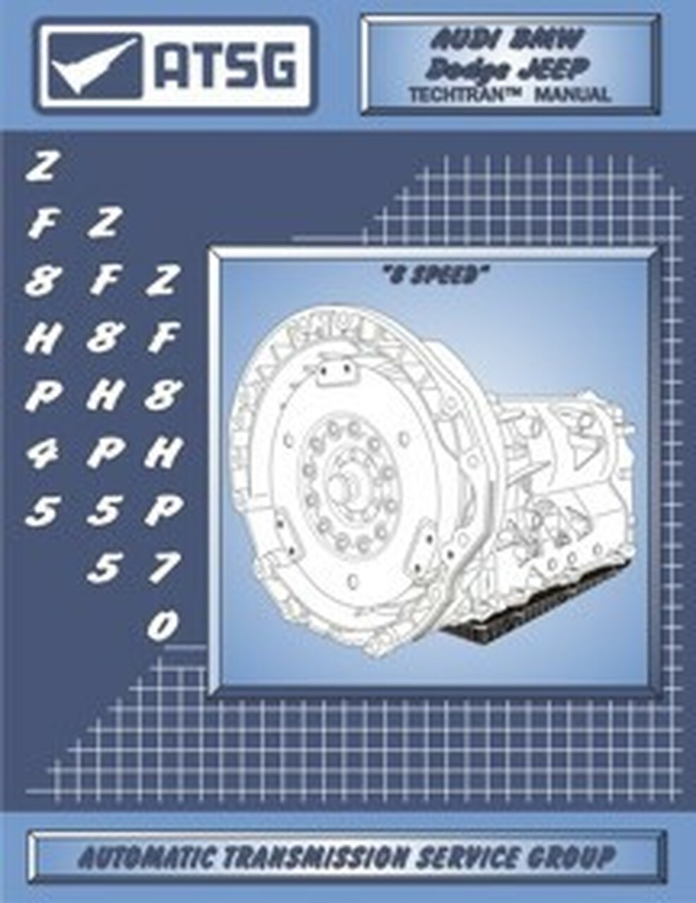 ZF8HP45 8HP55 8HP70 8HP90 ATSG Tech Service Rebuild Manual
