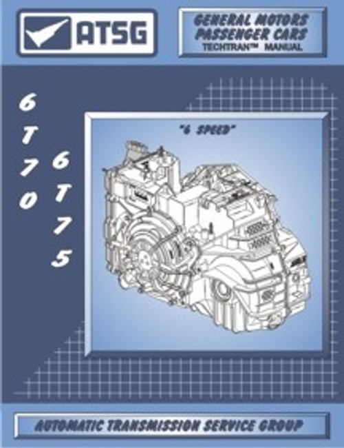 6T70 6T75 ATSG Tech Service Rebuild Manual