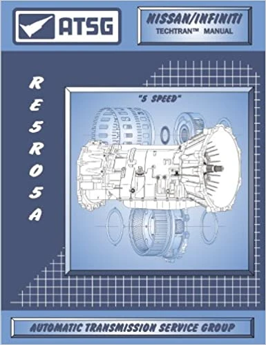 ATSG RE5R05A RE5R05A Technical Repair Manual