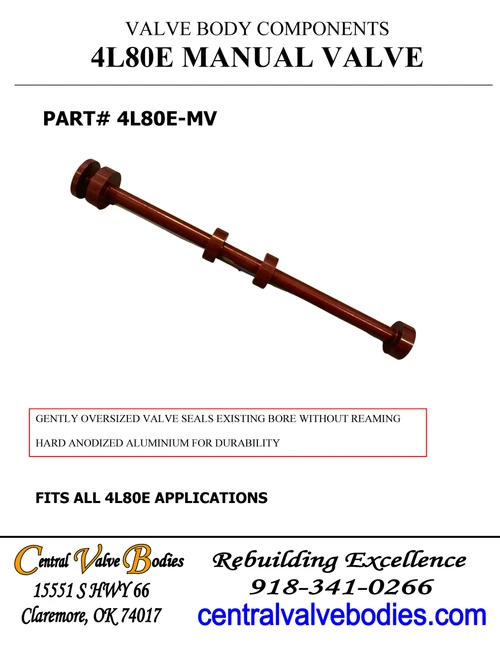 Central Valve Bodies 4L80E-MV 4L80E Manual Valve Gently Oversized to Fit Existing Bore (No Reaming)