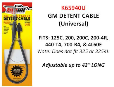 Fitzall K65940U-1 700R4 440-T4 200-4R 200/C 125C Detent Throttle Cable (Adjustable Universal) (Fits 95% of GM Applications) (Does not fit 325 or 325-4L)