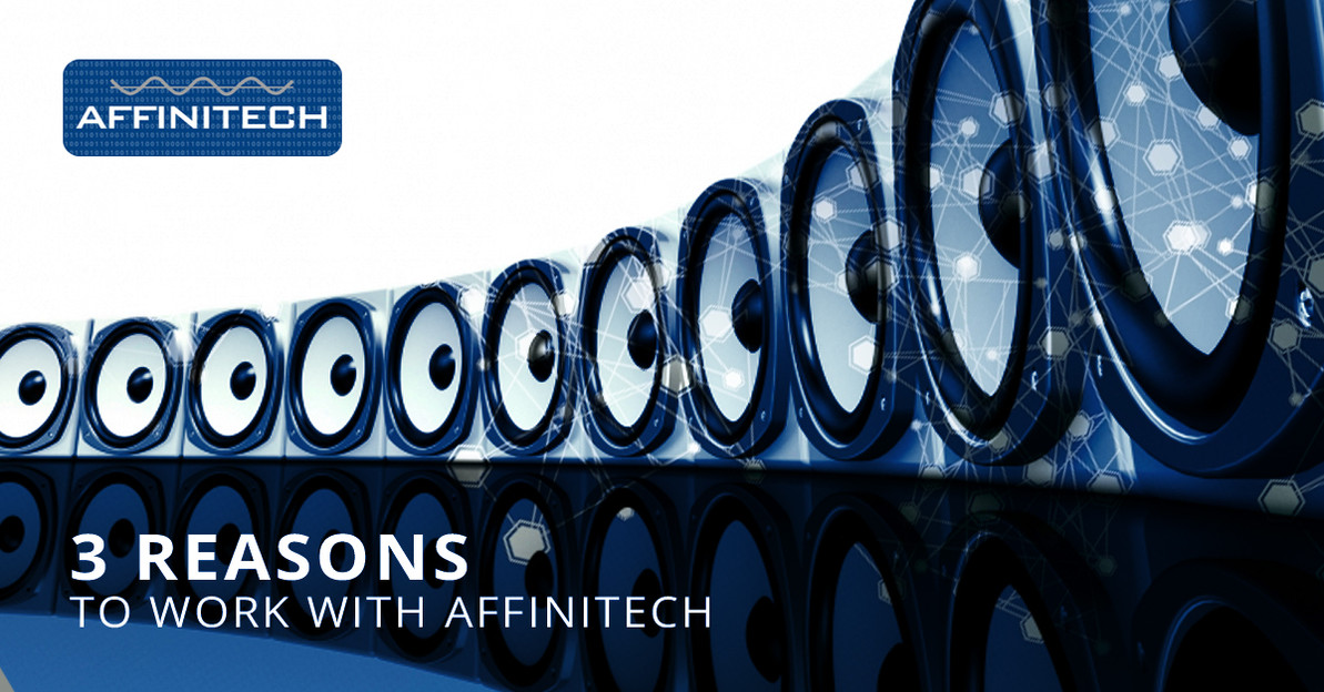 3 Reasons to Work with Affinitech