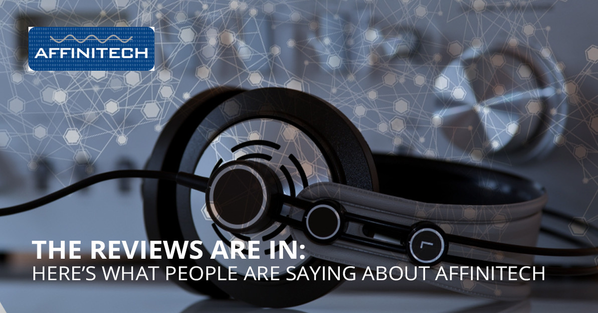 The Reviews Are In: Here’s What People Are Saying About Affinitech