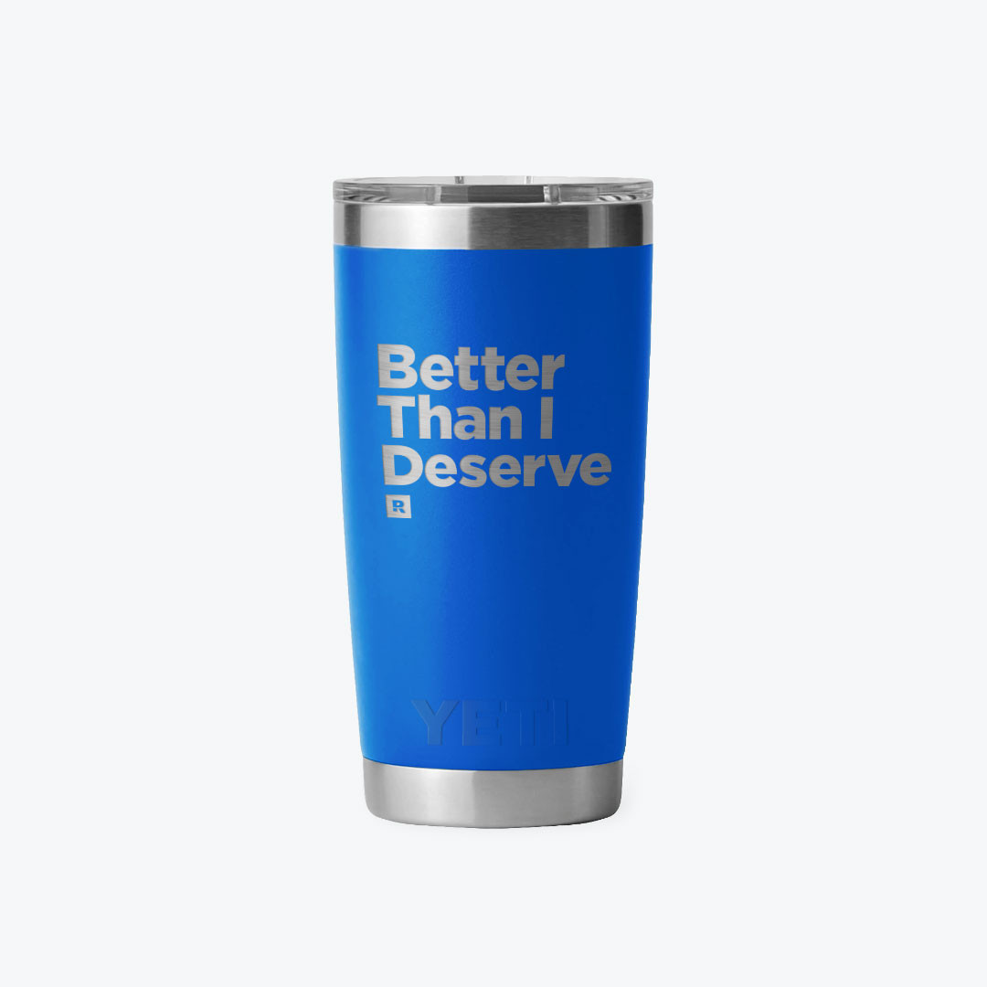 Better Than I Deserve YETI® 20 Tumbler - Main Image