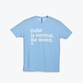 Front of Debt is Normal. Be weird Tshirt 