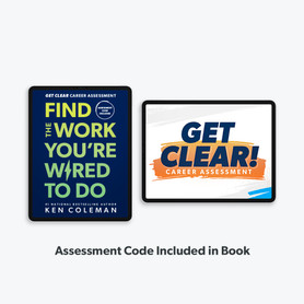 An image of Get Clear Career Assessment: Find the Work You’re Wired to Do e-book displayed on an e-reader next to the Get Clear Career Assessment displayed on a tablet. "Assessment Code Included in Book"