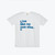 Front of Live like no on else T shirt in white with blue letters